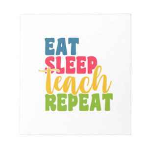 Bloc-note Jour de l'enseignant Manger Sleep Enseigner répéte