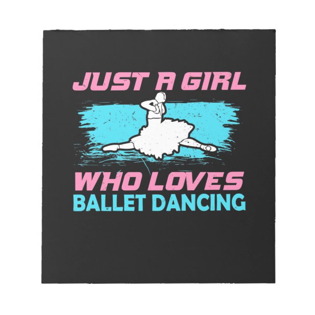 Bloc-note Juste Une Fille Qui Aime La Danse De Ballet (Devant)