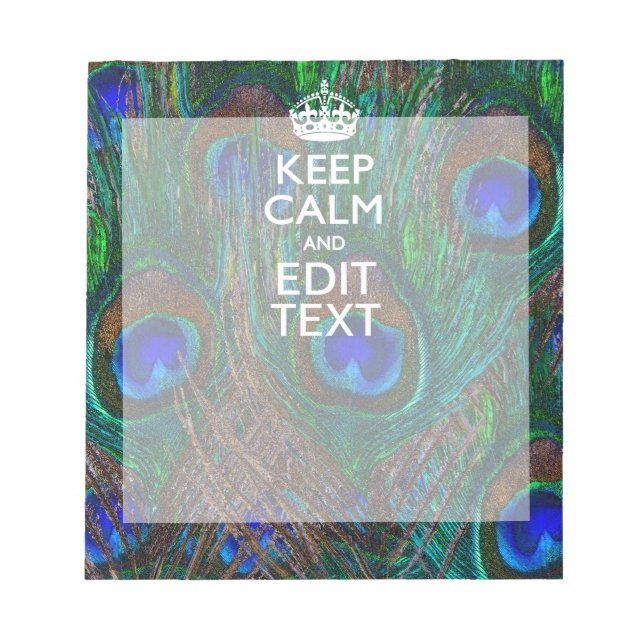 Bloc-note Keep Calm and Have Your Text on Peacock Feathers (Devant)