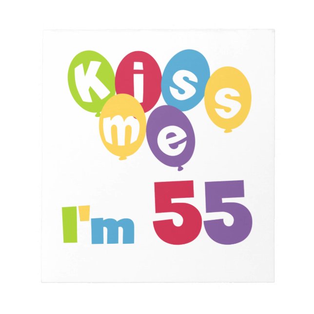 Bloc-note Kiss Me I'm 55 Anniversaire Tshirts et cadeaux (Devant)