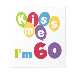 Bloc-note Kiss Me I'm 60 Anniversaire Tshirts et cadeaux