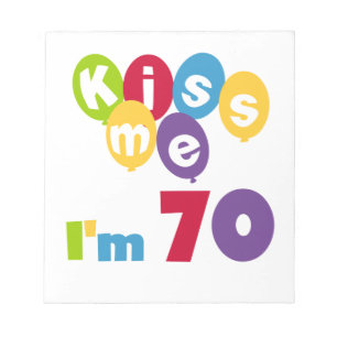 Bloc-note Kiss Me I'm 70 Anniversaire T-shirts et cadeaux