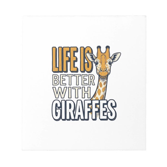 Bloc-note La vie est meilleure avec des girafes modèle de t- (Devant)