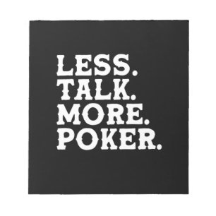 Bloc-note Less Talk More Poker