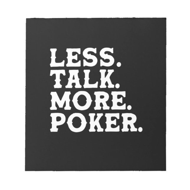 Bloc-note Less Talk More Poker (Devant)