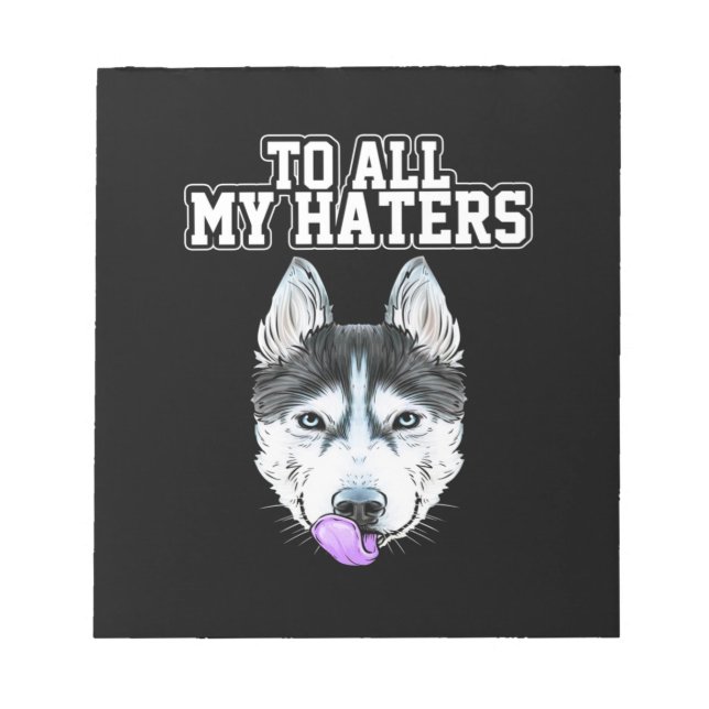 Bloc-note Mon Husky À Toutes Mes Haines (Devant)