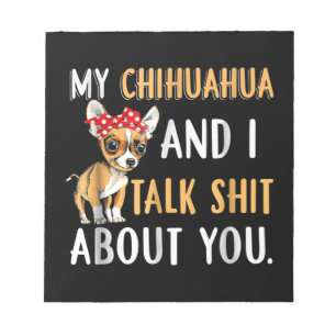 Bloc-note My Chihuahua And I Talk About You Amoureux des chi