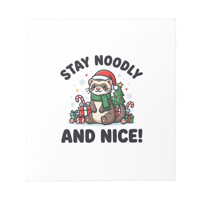 Bloc-note Noël de furet drôle Restez Noodly et gentil (Devant)