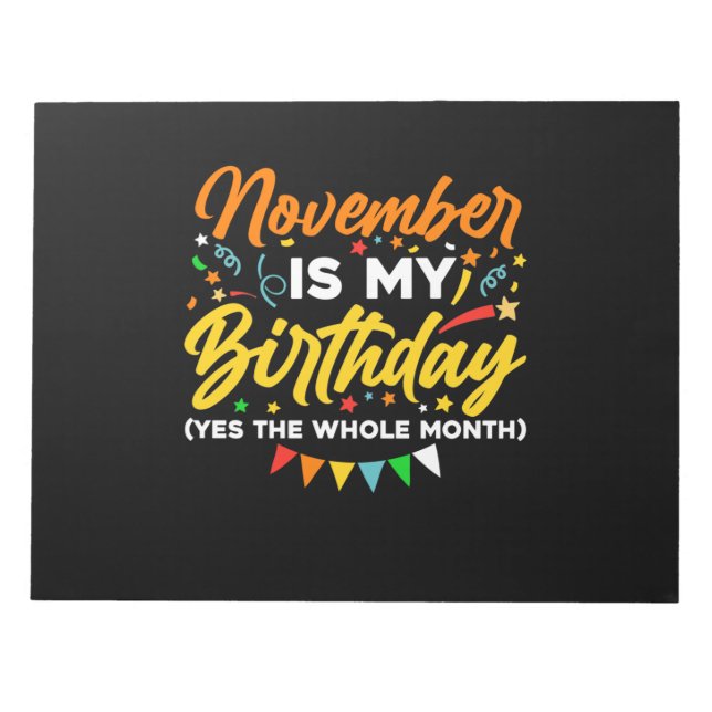Bloc-note Novembre Is My Birthday The Whole Month Novembre B (Devant)