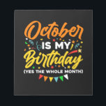 Bloc-note October Is My Birthday<br><div class="desc">October Is My Birthday Yes The Whole Month shirt is funny Birthday gift for October girl women men wife girlfriend papa grand-mère aunt sister brother brother daughter kids toddhler boys are born in October,  October Birthday Party Decorations and es</div>