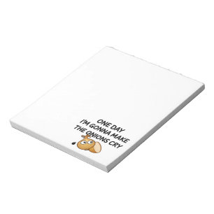 Bloc-note One day I'm Gonna Make The Onions Cry