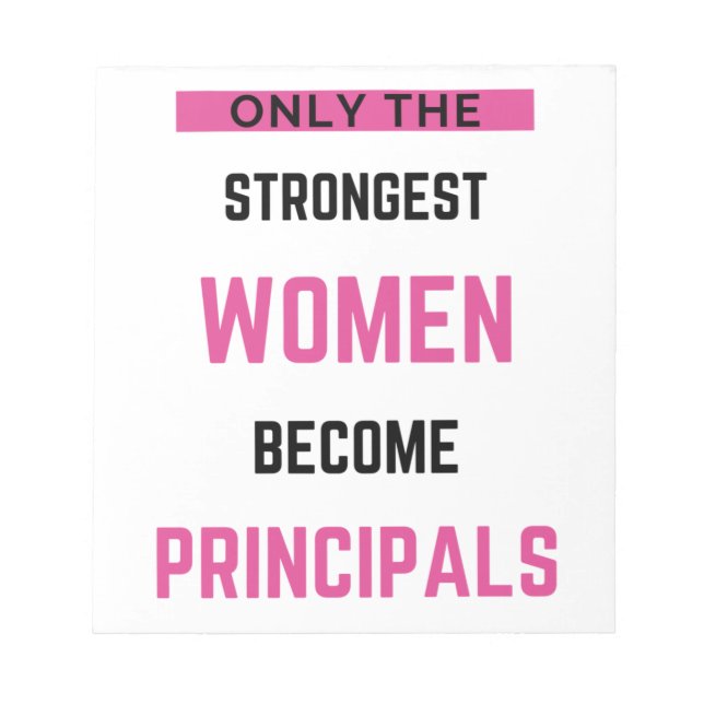 Bloc-note Only The Strongest Women Become Principals (Devant)