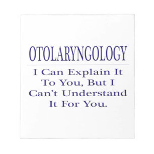 Bloc-note Otolaryngologie .. Expliquer ne pas comprendre