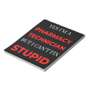 Bloc-note Oui, je suis un technicien en pharmacie mais je ne