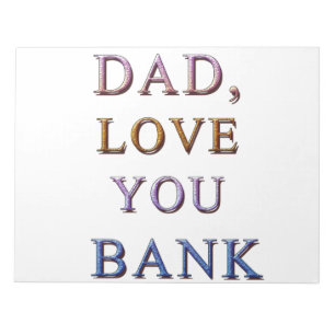 BLOC-NOTE PAPA, AIME-TOI BANQUE 1