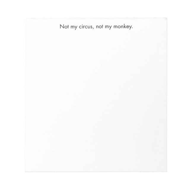 Bloc-note Pas mon cirque. Pas mon singe. (Devant)