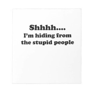Bloc-note Personnes stupides