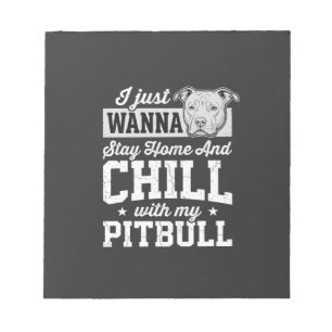 Bloc-note Pitbull Reste à la Maison et Design Chill
