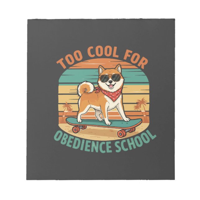 Bloc-note Planche à roulettes pour chien trop cool pour l'éc (Devant)