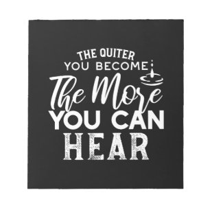 Bloc-note Plus Vous Devenez Calme, Plus Vous Pouvez Entendre