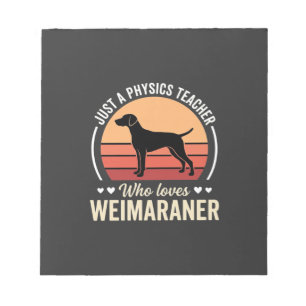 Bloc-note Professeur de physique amateur de chien Weimaraner