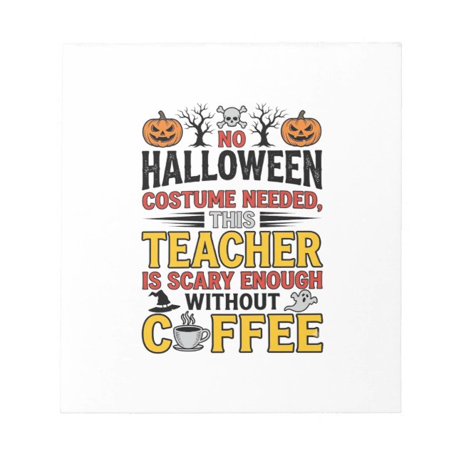 Bloc-note Professeur Halloween Pas de Costume Nécessaire Drô (Devant)