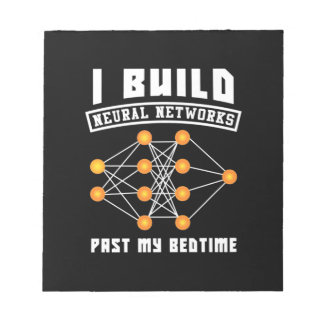 Bloc-note Scientist Gift | I Build Neural Networks