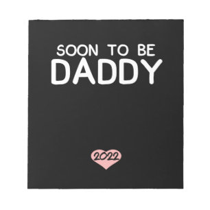 Bloc-note Soon to Be Daddy 2022 Father's Day First Time