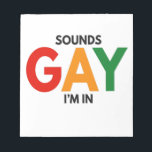 Bloc-note Sounds Gay I'm in Funny Pride Moth Pride Flag<br><div class="desc">funny, day, rainbow, flag, gay, month, gift, birthday, lgbt</div>