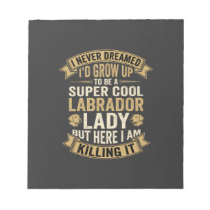 Bloc-note Super Cool Labrador Lady Chienne Amoureuse