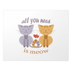 Bloc-note Tout ce dont vous avez besoin est miaou chats de l