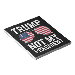 Bloc-note Trump Pas Mon Président Anti-Trump