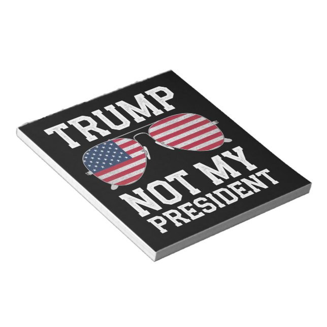 Bloc-note Trump Pas Mon Président Anti Trump (Incliné)