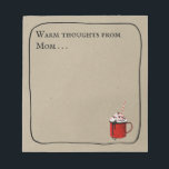 Bloc-note Warm Fancy Hot Chocolate Thoughts<br><div class="desc">A cup of holiday hot chocolat sets a chaud and sweet message you can personalize ! Cute and useful for déjeuner box notes and any cold winter day reminders!</div>