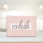 Bloc Photo Citation moderne Pastel Pink Inhale Exhale<br><div class="desc">Citation moderne Pastel Pink Inhale Exhale</div>
