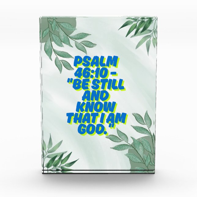 Bloc Photo Psaume 46:10 - "Soyez calme et sachez que je suis  (Devant)