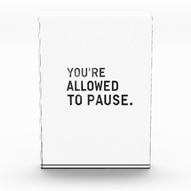Bloc Photo "Vous avez le droit de faire une pause." (Devant)