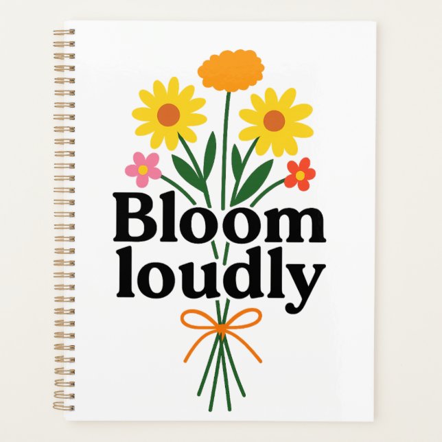 Bloom Loudly  (Devant)