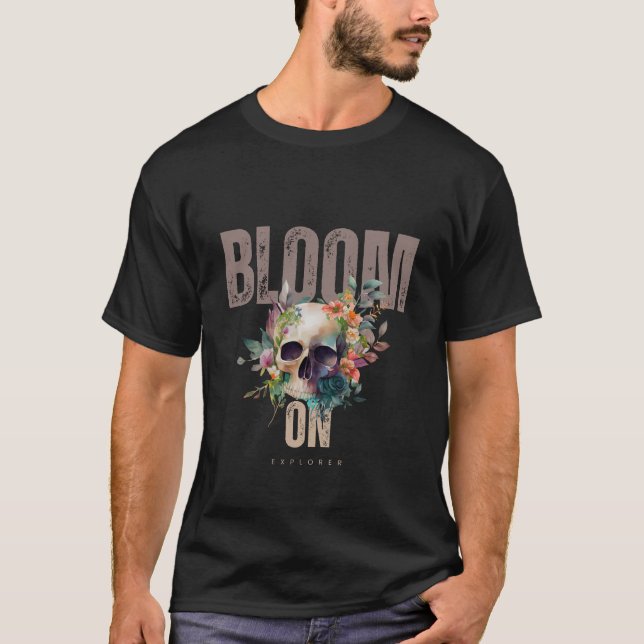 Bloom On - Inspirational Growth T-Shirt Design (Devant)