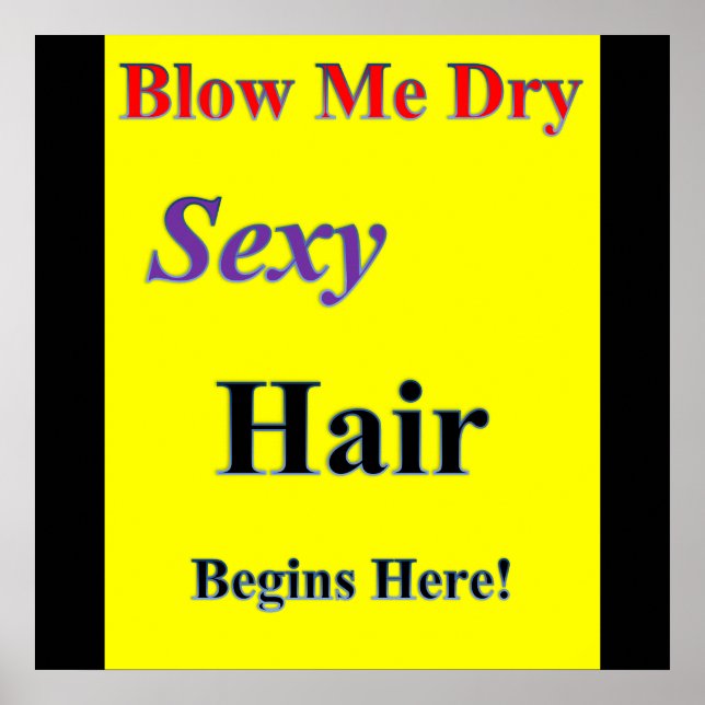 Blow me Dry Poster Matte (Devant)