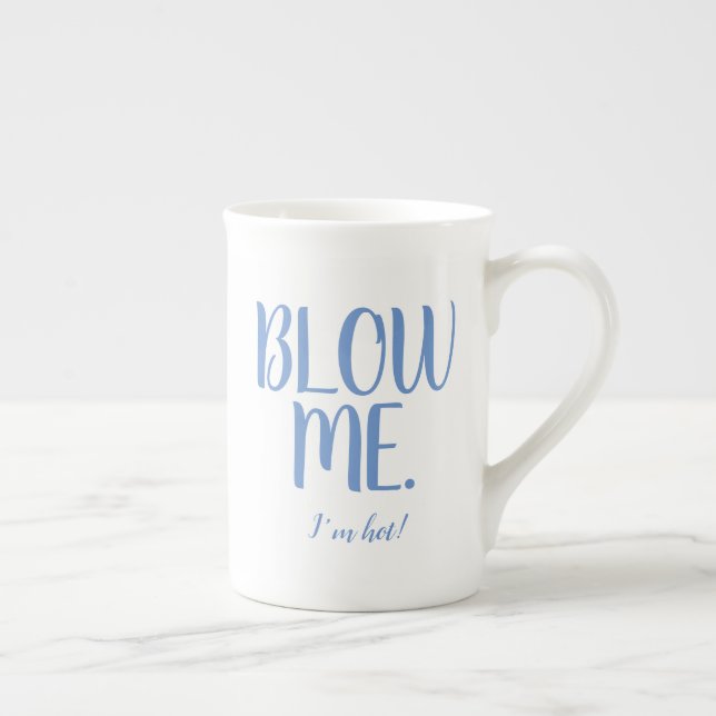 Blow Me Mug (Droite)