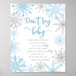 Blue silver snowflakes Don't say baby game Poster<br><div class="desc">Blue silver snowflakes Don't say baby game Poster.
Matching items available.</div>