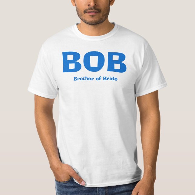 BOB, frère de la mariée T-shirt (Devant)