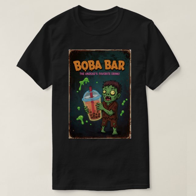 Boba Bar – The Undead’s Favorite Drink! T-Shirt (Design devant)