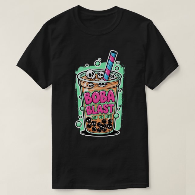 Boba Blast – Sip or Die! Dark T-Shirt (Design devant)