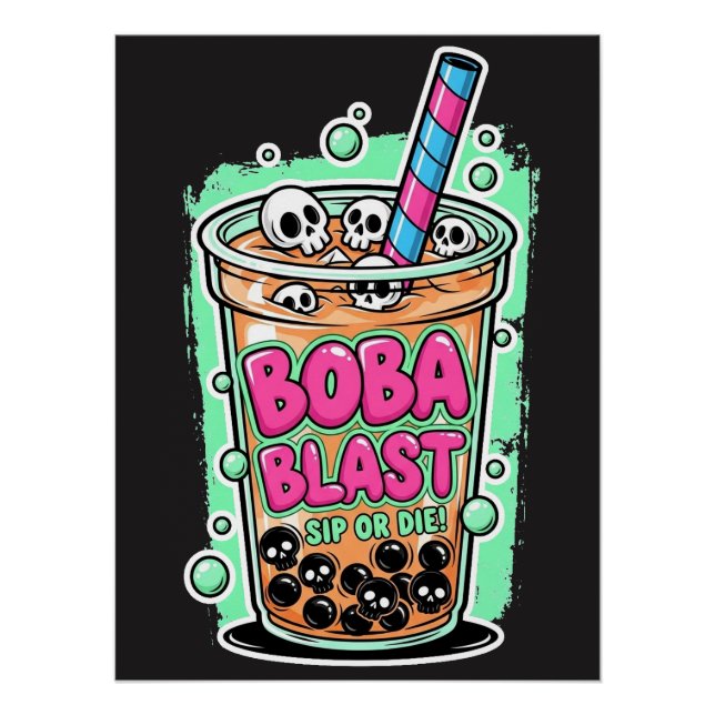 Boba Blast – Sip or Die! Glossy Poster (Devant)