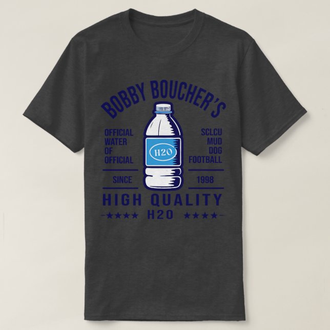 Bobby Bouchers haute qualité H2O V2 TShirt (Design devant)