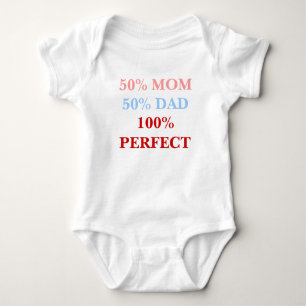 Body 50% Maman 50% Papa 100% Perfect baby bodyshirt