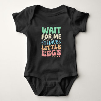Body Attends Moi J'ai Des Petites Jambes Maman Drôle