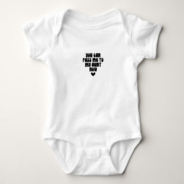 Body Baby Romper - You Can Pass Me To My Aunt Now (Devant)